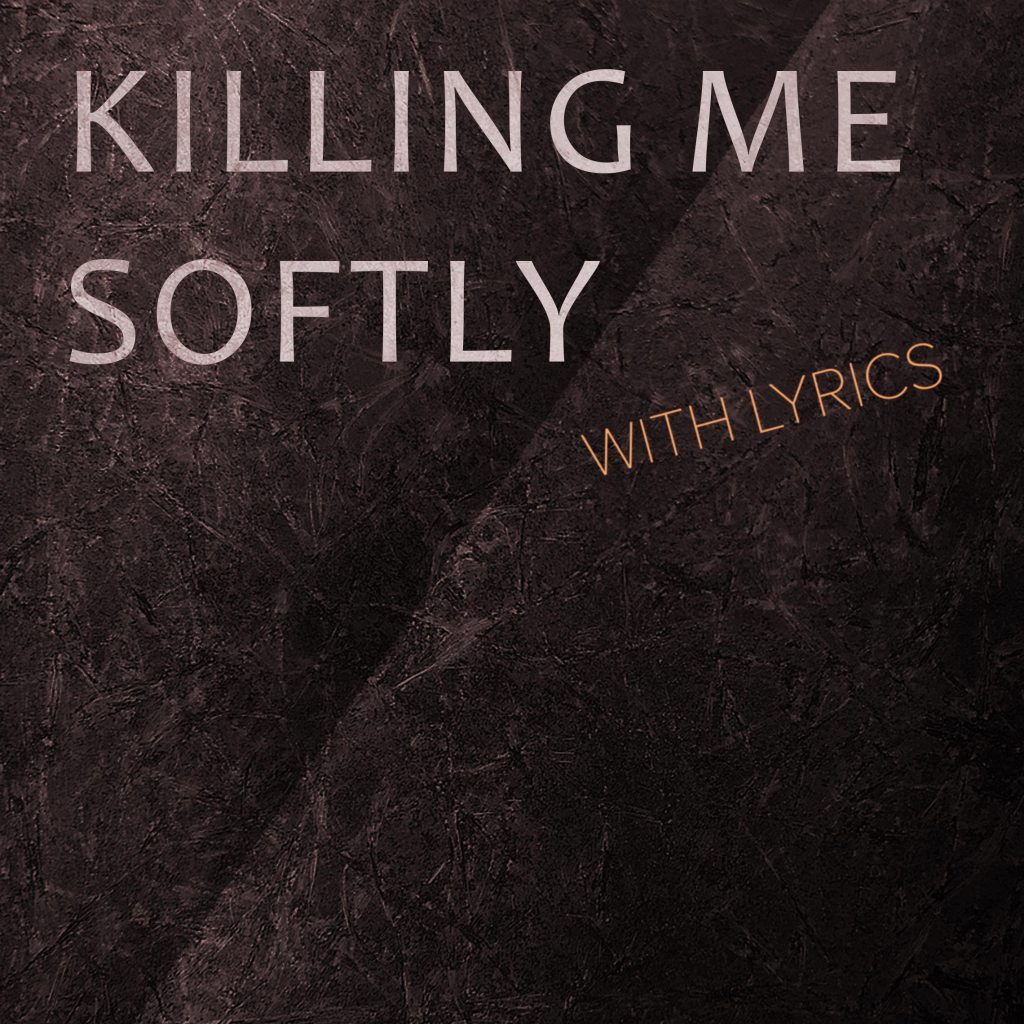 killing-me-softly-1024x1024.jpg
